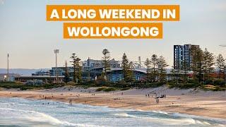 Wollongong, NSW: A Long Weekend