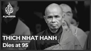 Thich Nhat Hanh, influential Buddhist monk, dies at 95