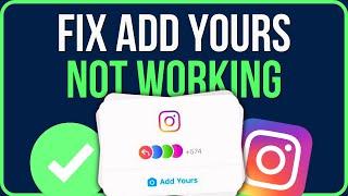 [FIXED] Instagram Add Yours Not Working 2024 | Fix Add Yours Instagram Not Working