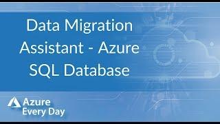 Azure SQL Database [Data Migration Assistant]