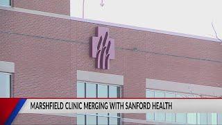 Marshfield Clinic Health System is merging with Sanford Health