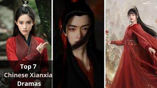 Top 7 Chinese Xianxia Dramas