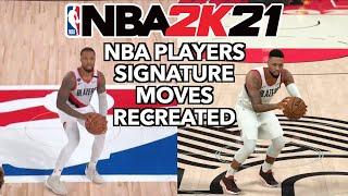 NBA Players SIGNATURE MOVES Recreated In NBA 2K21