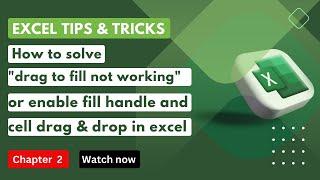 How to solve "drag to fill not working" or enable fill handle and cell drag & drop in Excel?