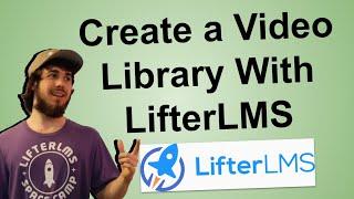 The Basics on Creating a Video Library with LifterLMS