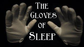 The Gloves of Sleep