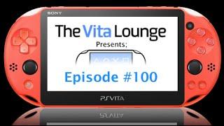 The Vita Cast Episode 100: Livestream Edition |PSVITA|