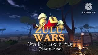 Zulu Wars | Over the Hills and Far Away (traditional song) New version [CC]