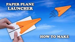 DIY - HOW TO MAKE A PLANE LAUNCHER FROM A4 PAPER - ( Super Flying ! )