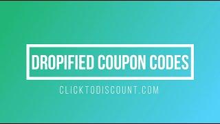 Dropified Coupon Codes &  How To Find & Use (Working)