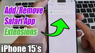 iPhone 15/15 Pro Max: How to Add/Remove Safari App Extensions