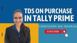 Sec 194Q ENTRY IN TALLY PRIME| TDS ON PURCHASE OF GOODS| TALLY PRIME