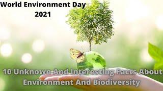 World Environment Day 2021 Unknown And Interesting Facts |Top 10|