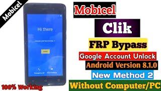 Mobicel CLIK - FRP Bypass New Method 2 Google Account Remove Unlock Without PC Android Version 8.1.0