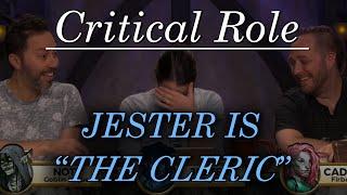 Jester is "The Cleric" - Critical Role (Campaign 2)