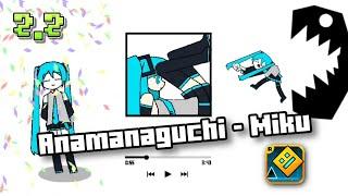 Anamanaguchi - Miku ft. Hatsune Miku but in Geometry Dash 2.2