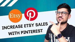 How To Use Pinterest For Etsy Shop | Increase Your Etsy Sales With Pinterest