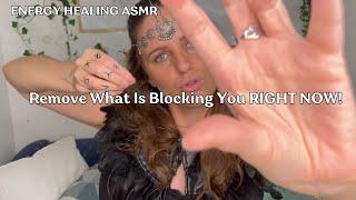 (1+ hrs healing asmr) Remove What Is Blocking You Right Now!