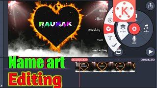 how to make name art video in kinemaster || apne naam ka status kaise banaye // name video editing