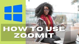 Zoomit - a great little tool for Windows || How to Use ZoomIT Software to make Effectively