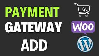 How to Add Payment Method in Wordpress Woocommerce