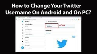 How to Change Your Twitter Username On Android and On PC?