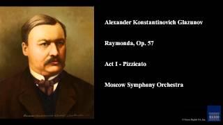 Alexander Konstantinovich Glazunov, Raymonda, Op. 57, Act I - Pizzicato