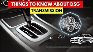 Everything You Need to Know About DSG Transmission