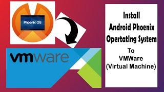 Install phoenix OS on Windows | VMWare Virtual Machine