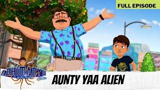 Abhimanyu Ki Alien Family | Full Episode | Aunty Yaa Alien
