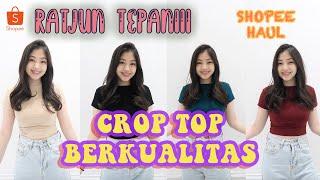 REVIEW LENGKAP CROP TOP HITS BERKUALITAS! WAJIB PUNYA!! | RATJUN TEPANIII | SHOPEE HAUL CROP TOP