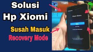 SOLUSI HP XIOMI SUSAH MASUK RECOVERY MODE