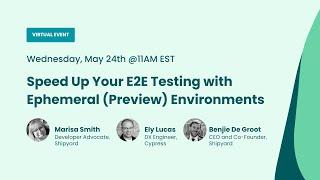 Speed Up Your E2E Testing with Ephemeral Environments