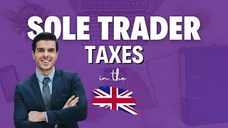 Understanding Sole Trader Taxes In The UK - Tax Return Explained