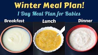 Winter Meal Plan for 7M+  2Yr Babies | Breakfast Lunch Dinner | Baby Meal Plan | Winter Baby Foods