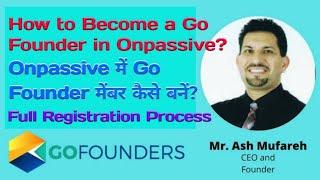 How to become a Go Founder Member in Onpassive? Onpassive में Go Founder मेंबर कैसे बने? 9713777214