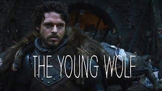 (GoT) Robb Stark || The Young Wolf