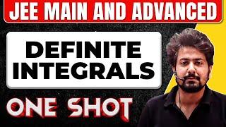 DEFINITE INTEGRALS in 1 Shot : All Concepts & PYQs Covered || JEE Main & Advanced
