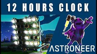 Make a 12 Hours AUTOMATIC CLOCK in Astroneer