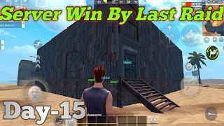 Server Win By Last Raid EP-15 || Last Day Rules Survival Gameplay