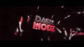 DarkModz New Intro