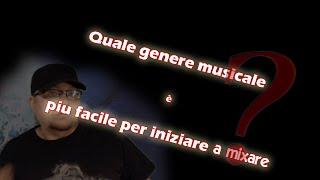 Quali generi son piu facili per imparare a  mixare -tutorial mixing NestOfNoise