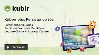 Learn the Basics of Kubernetes Persistence Management Functionality