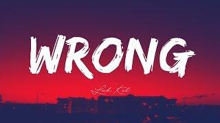 Luh Kel - Wrong (Lyric Video)