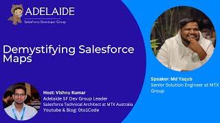 Demystifying Salesforce Maps | Adelaide SF Dev Group