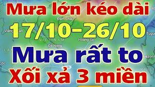 Dự báo thời tiết mới nhất ngày mai 17/10/2024 | dự báo bão mới nhất | thời tiết 3 ngày tới