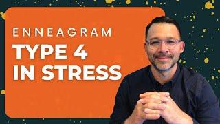 Enneagram 4 In Stress | 5 Telling Signs + Tips For Growth