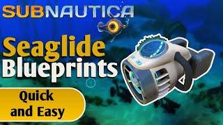 How To Find Seaglide Blueprints In Subnautica