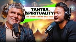 Ep:373 | The Science of Tantra: Dr. Sthaneshwor Timalsina on Dharma & Spirituality | Sushant Pradhan