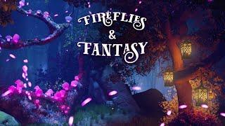 Fireflies and Fantasy | 2 hours of magical music & ASMR from a moonlit enchanted forest (No AI art)